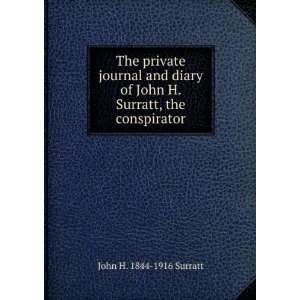   of John H. Surratt, the conspirator John H. 1844 1916 Surratt Books