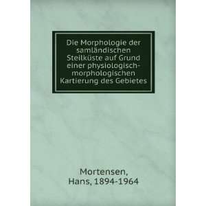   Kartierung des Gebietes: Hans, 1894 1964 Mortensen: Books