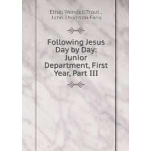 Following Jesus Day by Day: Junior Department, First Year 