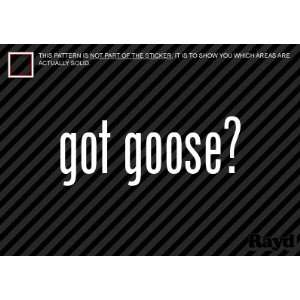  (2x) Got Goose   Sticker   Decal   Die Cut: Everything 