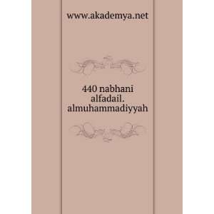    440 nabhani alfadail.almuhammadiyyah: www.akademya.net: Books