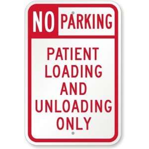  No Parking   Patient Loading And Unloading Only Aluminum 