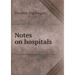  Notes on hospitals Florence Nightingale Books