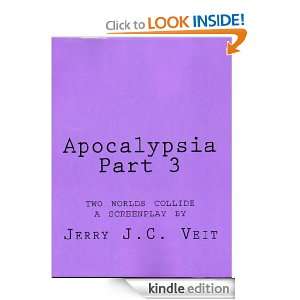 Apocalypsia Part 3: Two Worlds Collide: Jerry Veit:  Kindle 