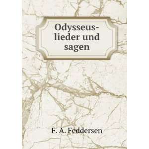  Odysseus lieder und sagen F. A. Feddersen Books