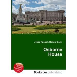  Osborne House: Ronald Cohn Jesse Russell: Books