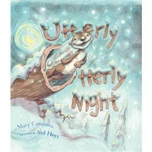  Utterly Otterly Night [Hardcover]: Mary Casanova: Books