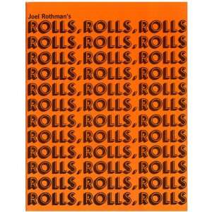  Joel Rothman Rolls, Rolls, Rolls: Everything Else