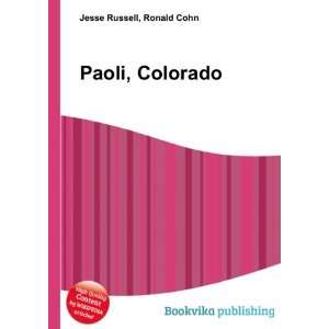  Paoli, Colorado: Ronald Cohn Jesse Russell: Books