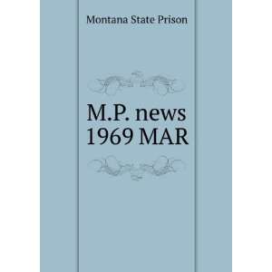  M.P. news. 1969 MAR: Montana State Prison: Books
