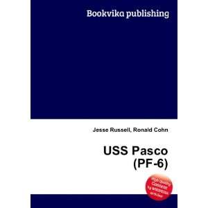 USS Pasco (PF 6): Ronald Cohn Jesse Russell:  Books