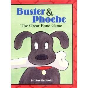   & Phoebe The Great Bone Game [Hardcover] Lisze Bechtold Books