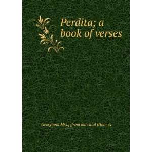   book of verses Georgiana Mrs.] [from old catal [Holmes Books