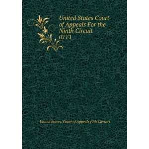  Court of Appeals For the Ninth Circuit. 0771 United States. Court 