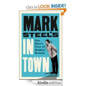 Mark Steels In Town Mark Steel  Kindle Store