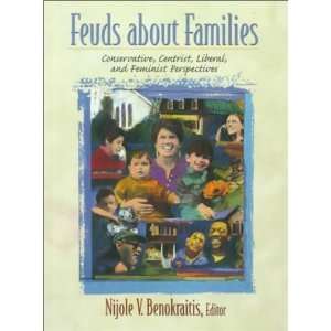  Feuds about Families Conservative, Centrist, Liberal, and 