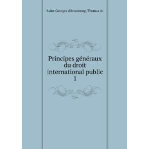  Principes gÃ©nÃ©raux du droit international public. 1 