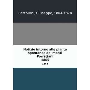  Notizie intorno alle piante spontanee dei monti Porrettani 