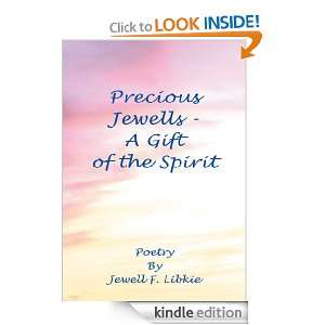 Precious Jewells   A Gift of the Spirit Jewell F. Libkie  