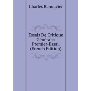   nÃ©rale Premier Essai. (French Edition) Charles Renouvier Books