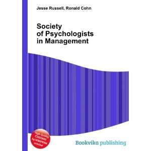  Society of Psychologists in Management Ronald Cohn Jesse 