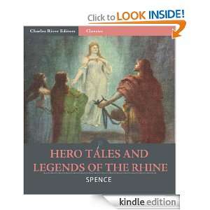 Hero Tales and Legends of the Rhine (Illustrated) Lewis Spence 