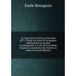   De Charles Le Chauve (French Edition) Emile Bourgeois Books
