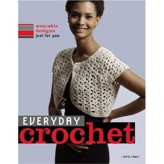 Everyday Crochet Wearable Designs Just for You by Doris Chan (Sep 18 