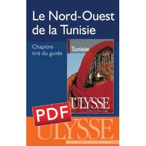  nord ouest de la Tunisie ; chapitre tiré du guide Ulysse « Tunisie 
