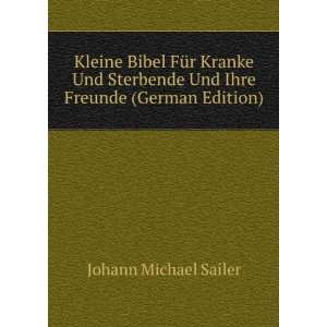   Freunde (German Edition) (9785877893078) Johann Michael Sailer Books