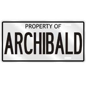   NEW  PROPERTY OF ARCHIBALD  LICENSE PLATE SIGN NAME