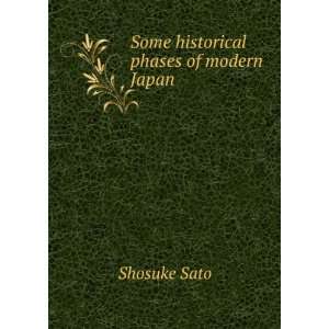   historical phases of modern Japan Shosuke Sato  Books