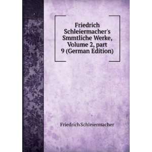   Volume 2,Â part 9 (German Edition) Friedrich Schleiermacher Books