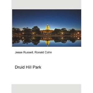  Druid Hill Park: Ronald Cohn Jesse Russell: Books