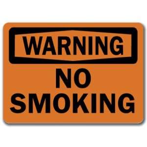  Warning Sign   No Smoking   10 x 14 OSHA Safety Sign 