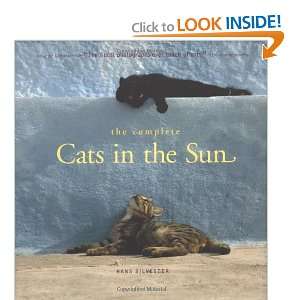    The Complete Cats in the Sun [Hardcover]: Hans Silvester: Books