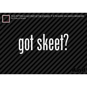  (2x) Got Skeet   Shotgun   Sticker   Decal   Die Cut 