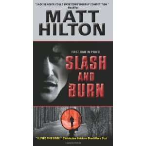  Slash and Burn [Mass Market Paperback] Matt Hilton Books