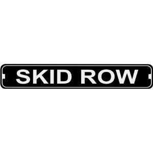 Skid Row Novelty Metal Street Sign