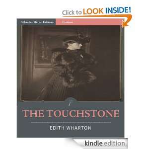 The Touchstone (Illustrated) Edith Wharton, Charles River Editors 