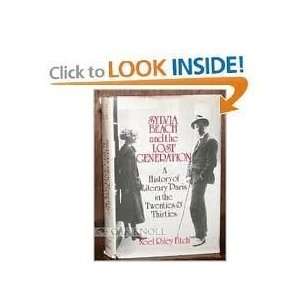  Sylvia Beach and the Lost Generation 1st (first) edition 
