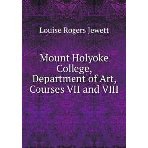  Mount Holyoke College, Department of Art, Courses VII and 