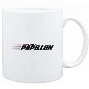    Mug White  FASTER THAN A Papillon  Dogs: Sports & Outdoors