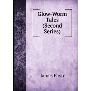  Glow Worm Tales (Second Series) James Payn Books