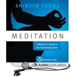   to Start Meditating Now (Audible Audio Edition) Shinzen Young Books
