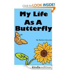 My Life As A Butterfly (Fun Childrens Picture Book Story) Sharlene 