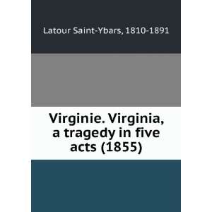   tragedy in five acts. (9781275193383) Latour Saint Ybars Books