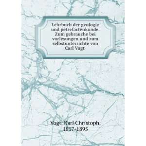   selbstunterrichte von Carl Vogt Karl Christoph, 1817 1895 Vogt Books