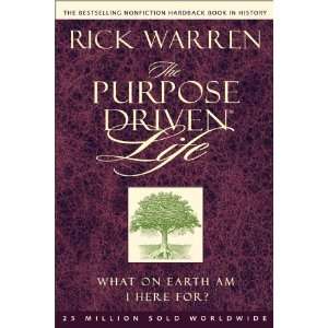   ® Life What on Earth Am I Here For? Rick Warren (Author) Books