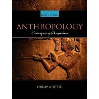 anthropology contemporary perspectives 8th edition by phillip whitten 